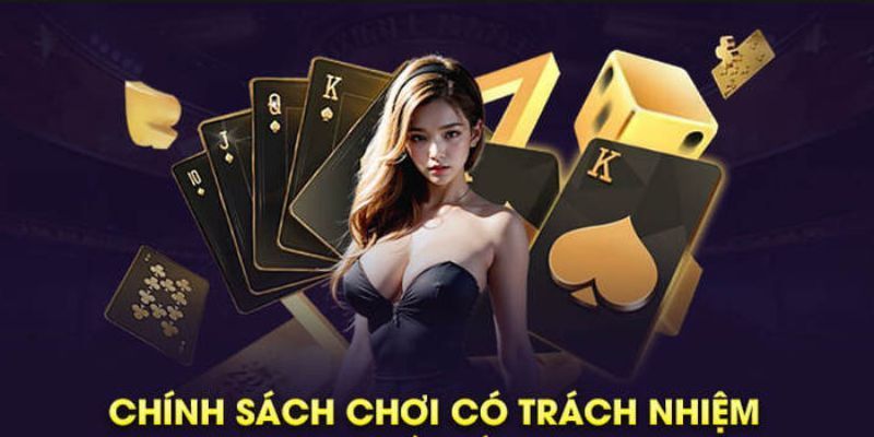 Chơi có trách nhiệm chính sách